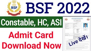 BSF Group C Admit Card 2022 | BSF CT, HC, ASI Admit Card Download 2022 How to Download | BSF 2022