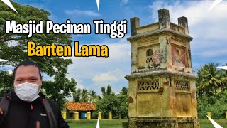 Masjid Pacinan Tinggi Jejak Peradaban Muslim Tionghoa Di Banten Lama