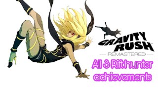 Gravity Rush™ Remastered All Rift hunter achievements