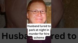 Husband lured to park at night in murder for hire scheme. #shorts #truecrime