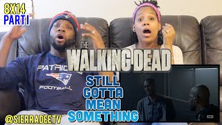 The Walking Dead 💀  *Still Gotta Mean Something* PART I - 8x14 Reaction!