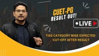 CUET PG Result Declared.! TISS Expected cut-off after result