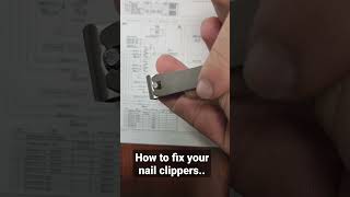 How to fix your nail clippers in just few seconds.. easy tips, great hints...beauty instruments