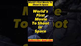 World's First Movie To Shoot In Space😱😱 #shorts #film #movies