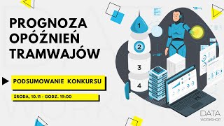 Prognozowanie opóźnień tramwajów za pomocą Machine Learning - najlepsze rozwiązania