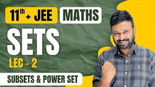 Sets Lecture 2 🔥 JEE Maths  | Subsets & Power Set  | Class 11th + JEE | VidyaWise JEE