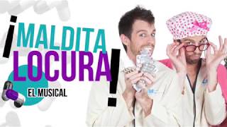 MALDITA LOCURA. El musical