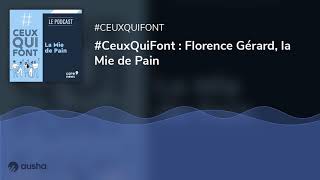 #CeuxQuiFont : Florence Gérard, la Mie de Pain