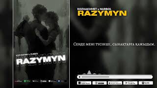 KOZAKHMET x NURBOL - RAZYMYN (AUDIO)