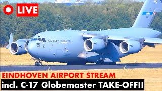 LIVE Streaming 🔴  EINDHOVEN AIRPORT (incl. Boeing C-17 TAKE OFF!)