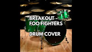 Breakout - Foo Fighters - Edward Featherstone (Drum Cover)