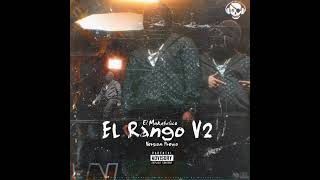 El Rango V2 - El Makabelico (Version Previo]