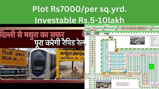 Land investment in Vrindavan of ₹5-10lakh. High yield expected in nearer future of 2-3yr.