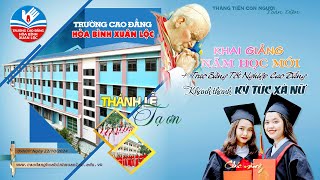 🔴( trực tiếp ) CAO ĐẲNG HÒA BÌNH XUÂN LỘC - Khai Giảng Năm Học Mới & Khánh Thành Ký Túc Xá - 22.10