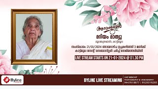 MARIYAM MATHEW | FUNERAL SERVICE LIVE STREAMING | 21-01-2024