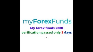 My forex funds 200K verification passed only 2 days .