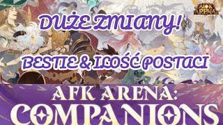 DUŻE ZMIANY! BESTIE & ILOŚĆ POSTACI | AFK Arena: Companions Polska