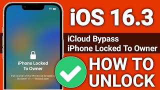 iOS 16.3 iPhone Locked to owner How To Unlock | iOS 16.3 iCloud Bypass | Activation lock  iOS 2024