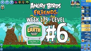 AngryBirdFriends - Champions for Earth Tournament Week 175 Level 6 Walkthrough