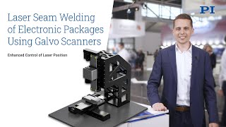 Laser Seam Welding of Electronic Packages Using Galvo Scanners