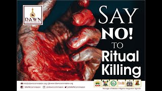 SAY NO TO RITUAL KILLINGS!!!