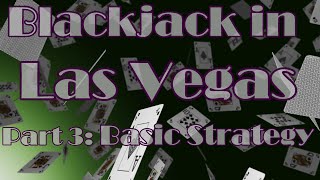 Blackjack in Las Vegas Part 3 Basic Strategy