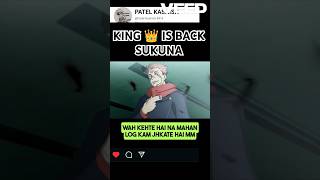 KING 👑 IS BACKSUKUNA#viral#anime#shorts#trending