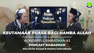 Keutamaan Puasa Bagi Hamba Allah - Dino Arvito Suryadi | Podcast Ramadhan | WR#2