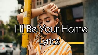 Afinity & Lizzy Land - I'll Be Your Home (Lyrics)