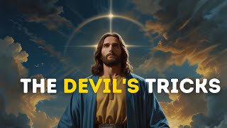 The Devil's Tricks |  God Says | Gods Message | 777 Gods Message | 777 Gods Messages