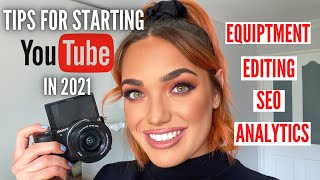 How to start a YouTube Channel in 2021 *TIPS FOR A SUCCESSFUL CHANNEL*