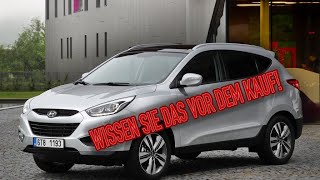 Warum habe ich Hyundai ix35 verkauft? Nachteile eines gebrauchten ix35 2010-2017 mit Kilometerstand