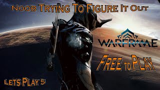 Warframe 2022 | New Player | Lets Play | Part 5