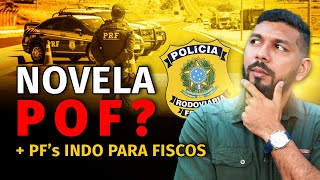 PRF ou  POF + Agentes da PF migrando para Fiscos, o que tá acontecendo?