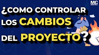 ¡Descubre las Claves para Gestionar el Proceso de Control de Cambios!