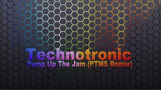 Technotronic-Pump Up The Jam (PTMS Remix 2021)