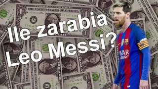 Ile zarabia Leo Messi?