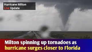 Milton spinning up tornadoes as hurricane surges closer to Florida: Live updates