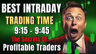 BEST INTRADAY TRADING TIME 🔥| BEST TRADING STRATEGY FOR BEGINNER TRADERS |