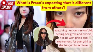 What is Freen's expecting that is different from others?