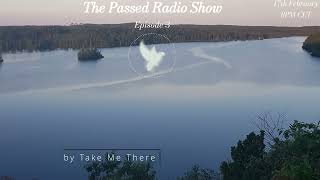 The Passed Radio Show - Episode 3