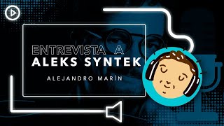 Alejandro Marín | Entrevista a Aleks Syntek