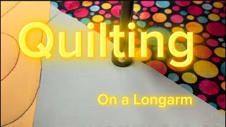 Quilting on a Longarm