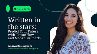 Written In The Stars: Predict Your Future with TensorFlow and MongoDB Charts