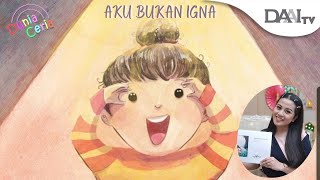 “Aku Bukan Igna” | Dongeng Anak | Cerita Anak | Membaca Nyaring