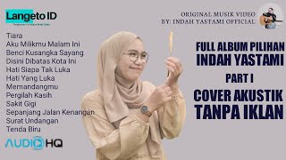 FULL ALBUM PILIHAN INDAH YASTAMI COVER AKUSTIK TANPA IKLAN PART I