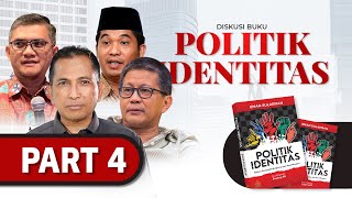 Diskusi Buku : Politik Identitas Dalam Perspektif Al-Qur'an and Teori Modern Part-4