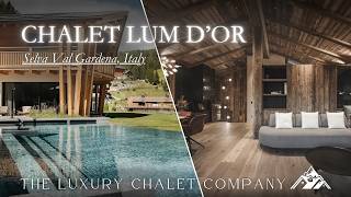 Chalet Lum d'Or - Luxury Chalet In Selva Val Gardena, Italy