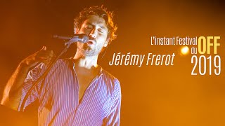 L'instant Festival : Jérémy Frerot