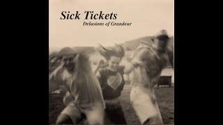 Sick Tickets - Delusions Of Grandeur (Full Album)